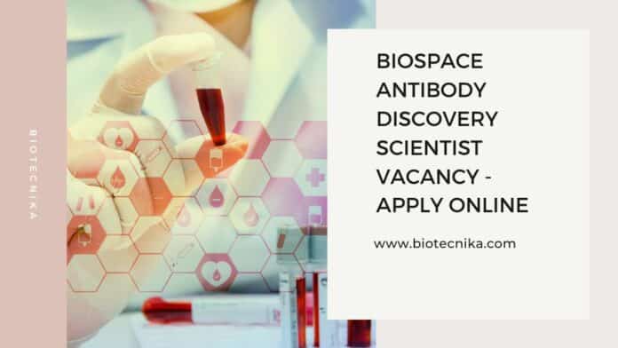 Biospace Antibody Discovery Scientist Vacancy - Apply Online